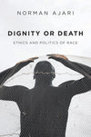 Dignity or Death