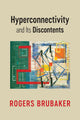 Hyperconnectivity and Its Discontents