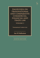 Dalhuisen on Transnational and Comparative Commercial, Financial and Trade Law Volume 3