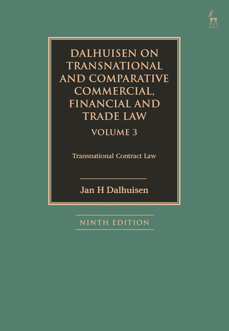 Dalhuisen on Transnational and Comparative Commercial, Financial and Trade Law Volume 3