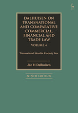 Dalhuisen on Transnational and Comparative Commercial, Financial and Trade Law Volume 4