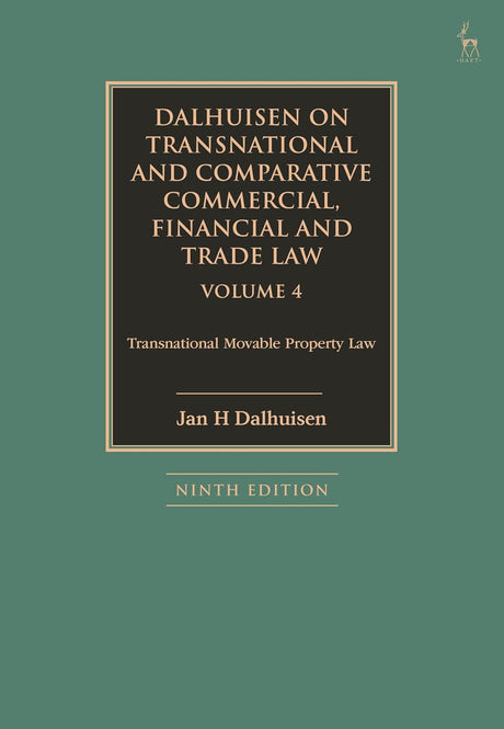 Dalhuisen on Transnational and Comparative Commercial, Financial and Trade Law Volume 4