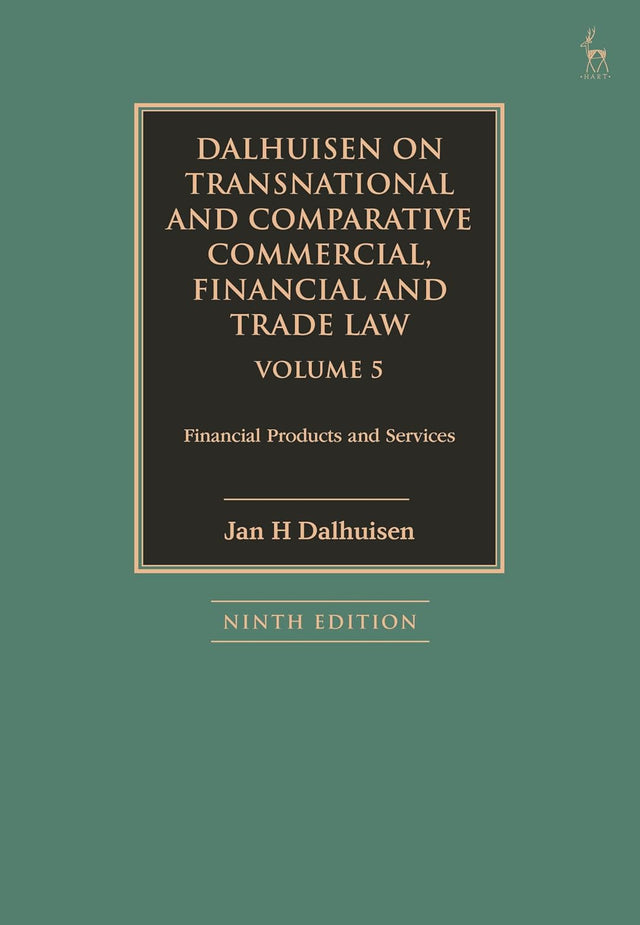 Dalhuisen on Transnational and Comparative Commercial, Financial and Trade Law Volume 5