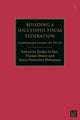 Building a Successful Fiscal Federation