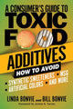 A Consumer's Guide to Toxic Food Additives