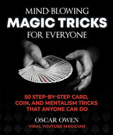 Mind-Blowing Magic Tricks for Everyone
