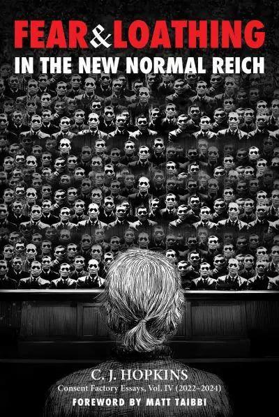 Fear and Loathing in the New Normal Reich