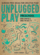 Unplugged Play: Preschool