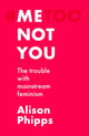 Me, Not You