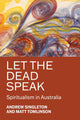 Let the dead speak