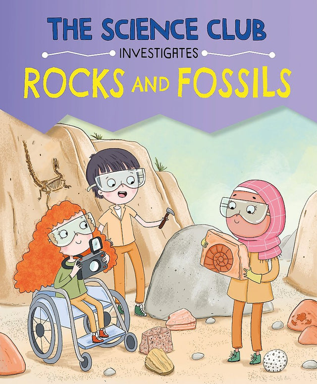 The Science Club Investigates: Rocks and Fossils