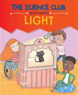 The Science Club Investigates: Light