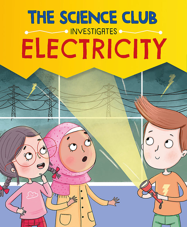 The Science Club Investigates: Electricity