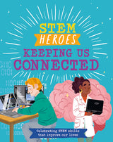 STEM Heroes: Keeping Us Connected