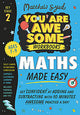 Maths Made Easy: Get confident at adding and subtracting with 10 minutes' awesome practice a day!