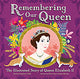 Remembering Our Queen