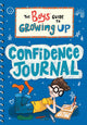 The Boys' Guide to Growing Up: Confidence Journal