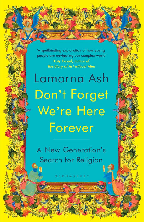 Don't Forget We're Here Forever