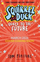 Squirrel and Duck: Quack to the Future