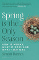 Spring is the Only Season