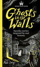 Historic Royal Palaces: Ghosts in the Walls