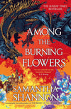 Among the Burning Flowers