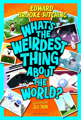 What's the Weirdest Thing About the World?
