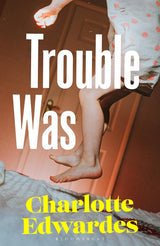 Trouble Was