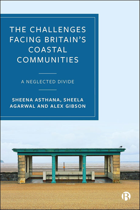 The Challenges Facing Britain's Coastal Communities