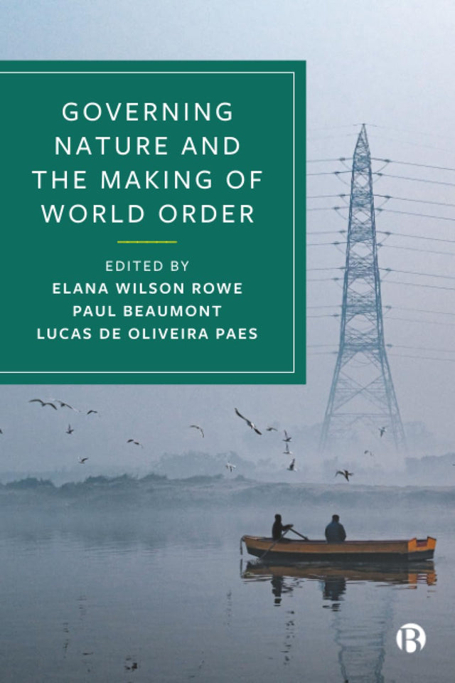 Governing Nature and the Making of World Order