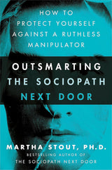 Outsmarting the Sociopath Next Door