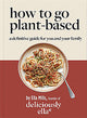 Deliciously Ella How To Go Plant-Based