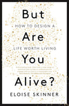 But Are You Alive?