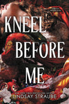 Kneel Before Me
