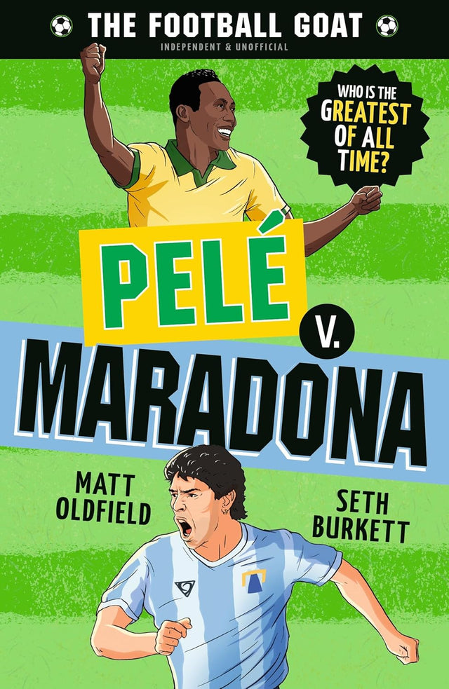 The Football GOAT: Pelé v. Maradona