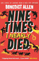 Nine Times I Nearly Died