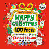 Happy Christmas: 100 Facts to Celebrate the Festive Season