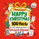 Happy Christmas: 100 Facts to Celebrate the Festive Season