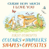 Guess How Much I Love You First Concepts: Colours, Numbers, Shapes, Opposites