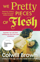 We Pretty Pieces of Flesh