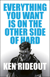 Everything You Want Is on the Other Side of Hard