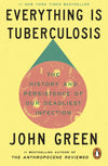 Everything Is Tuberculosis