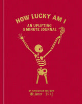 How Lucky Am I: A Five-Minute Gratitude Guide