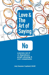 Love & the Art of Saying No