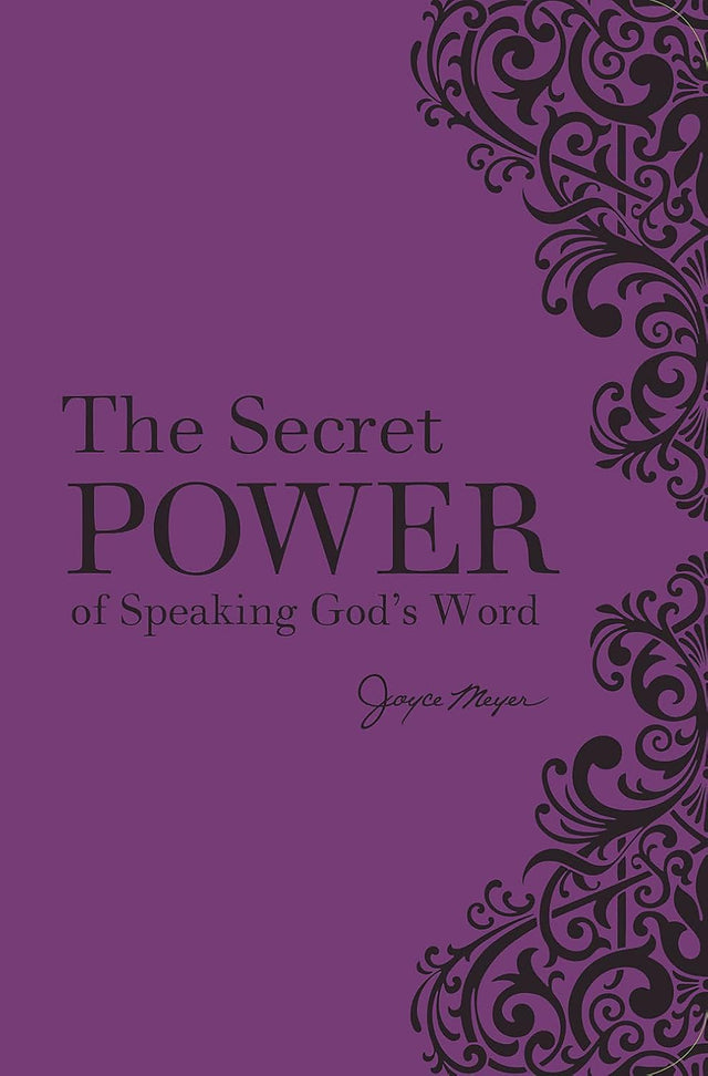 The Secret Power of Speaking God's Word (New Deluxe Binding)
