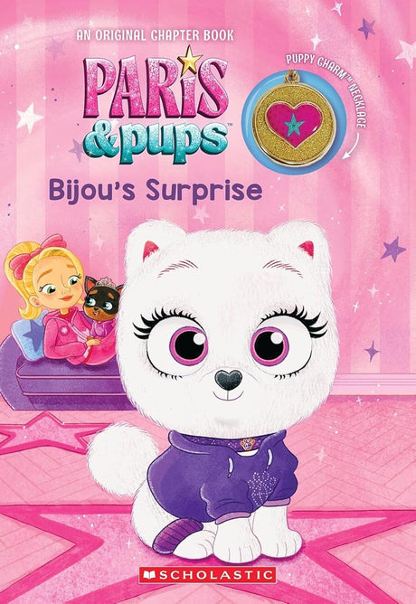 Bijou's Surprise (Paris and Pups: Chapter Book 1 with Charm)