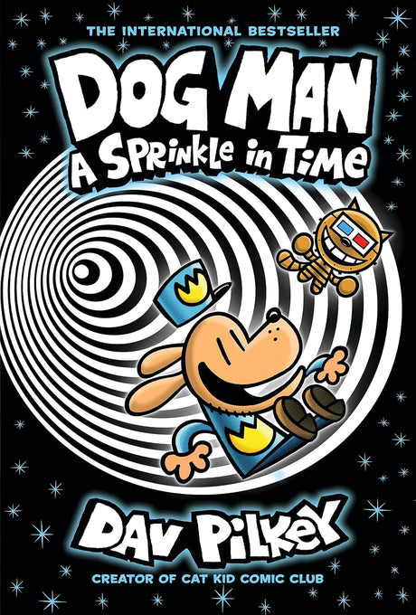 Sprinkle in Time: A Graphic Novel (Dog Man #15)