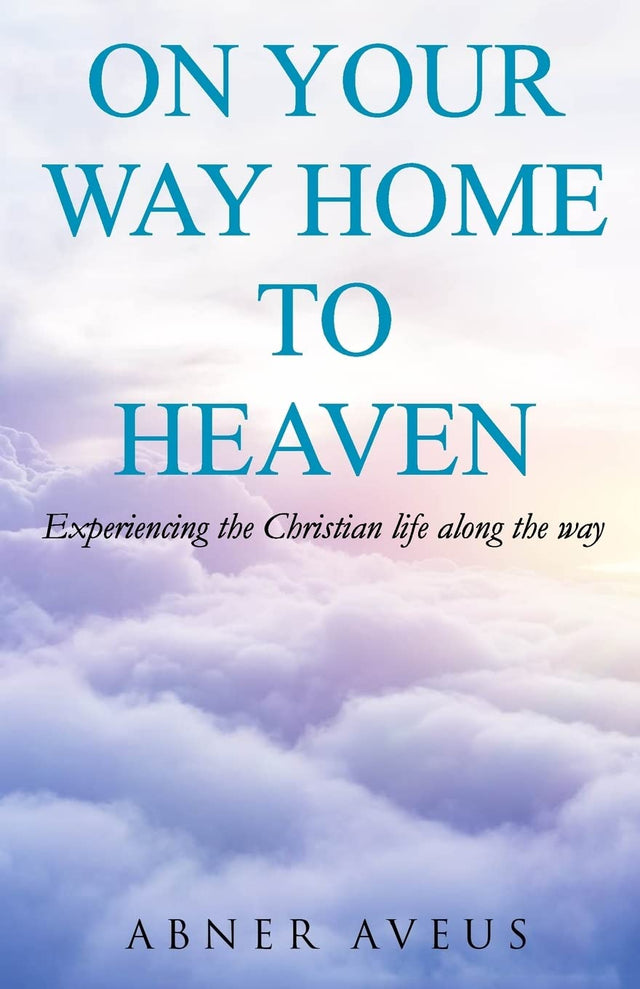 On Your Way Home To Heaven