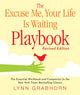 The Excuse Me, Your Life Is Waiting Playbook