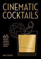 Cinematic Cocktails